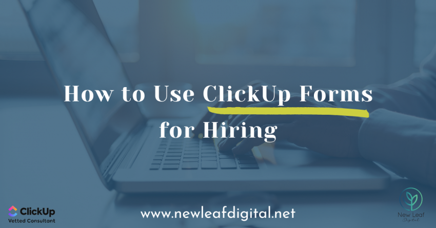 Using a ClickUp Form to Hire a VA