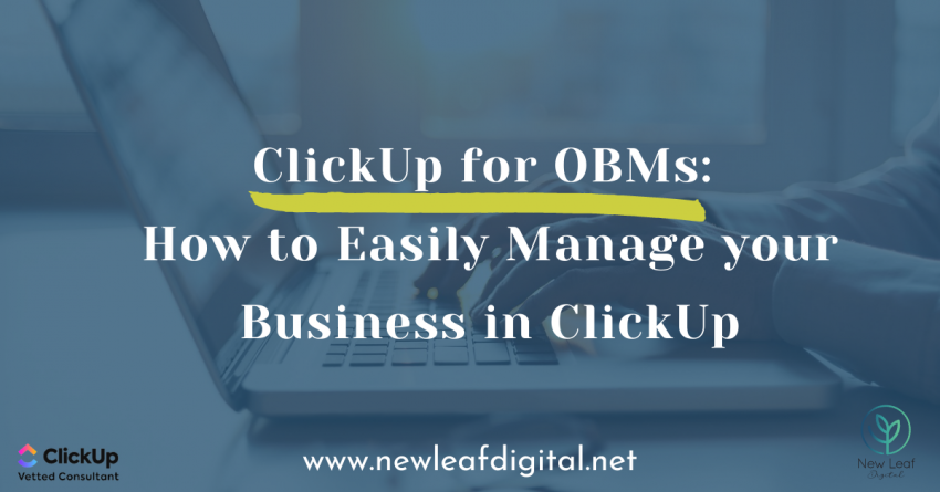 ClickUp for OBMs: How to Easily Manage your Business in ClickUp